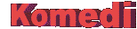 Komedi